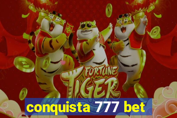 conquista 777 bet